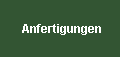 Anfertigungen