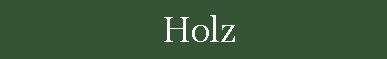 Holz
